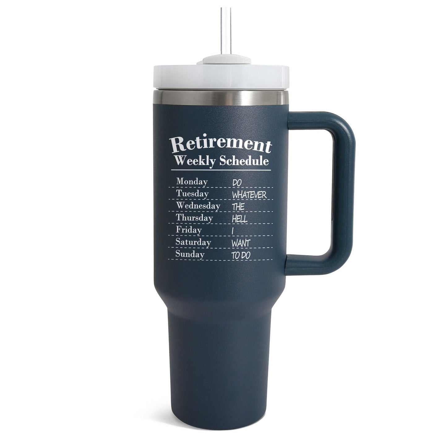 Retirement Weekly Schedule|40 oz